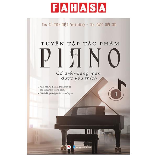 Sách Fahasa - Tuyển Tập Tác Phẩm Piano Cổ Điển-Lãng Mạn Được Yêu Thích - Tập 1 (Tái Bản 2023)