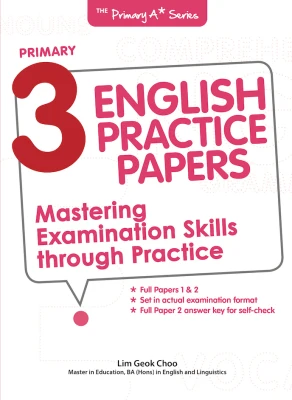 Primary 3 English Practice Papers Mastering Examination Skills Through Practice / Primary Assessment Books / Primary three assessment books / English textbooks / Singapore English books primary 3 english books / best English assessment guidebooks