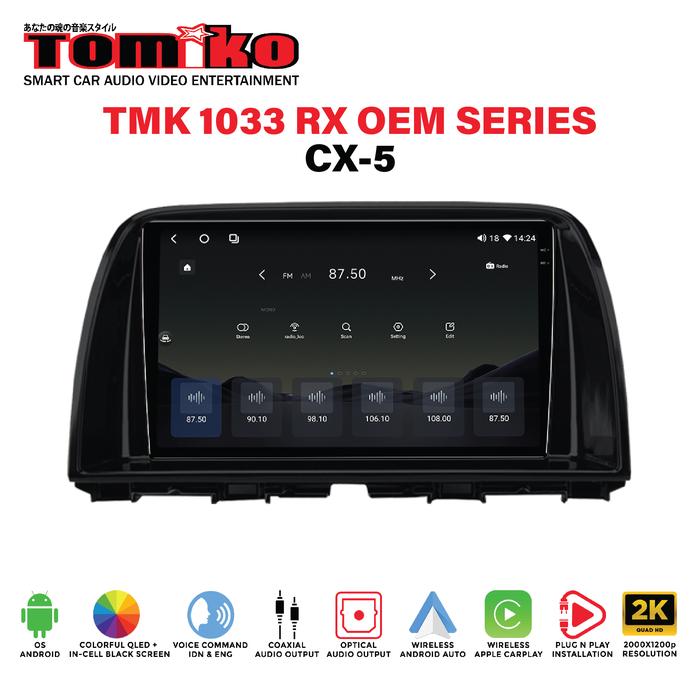 HEAD UNIT TOMIKO TMK 1033 RX OEM SERIES FOR CX5-desshop99 Harga 13,110,000 rupiah*Gratis Ongkir