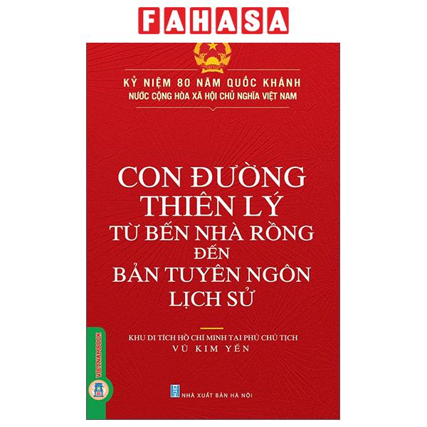 Fahasa - Sách - Con Đường Thiên Lý Từ Bến Nhà Rồng Đến Bản Tuyên Ngôn Lịch Sử