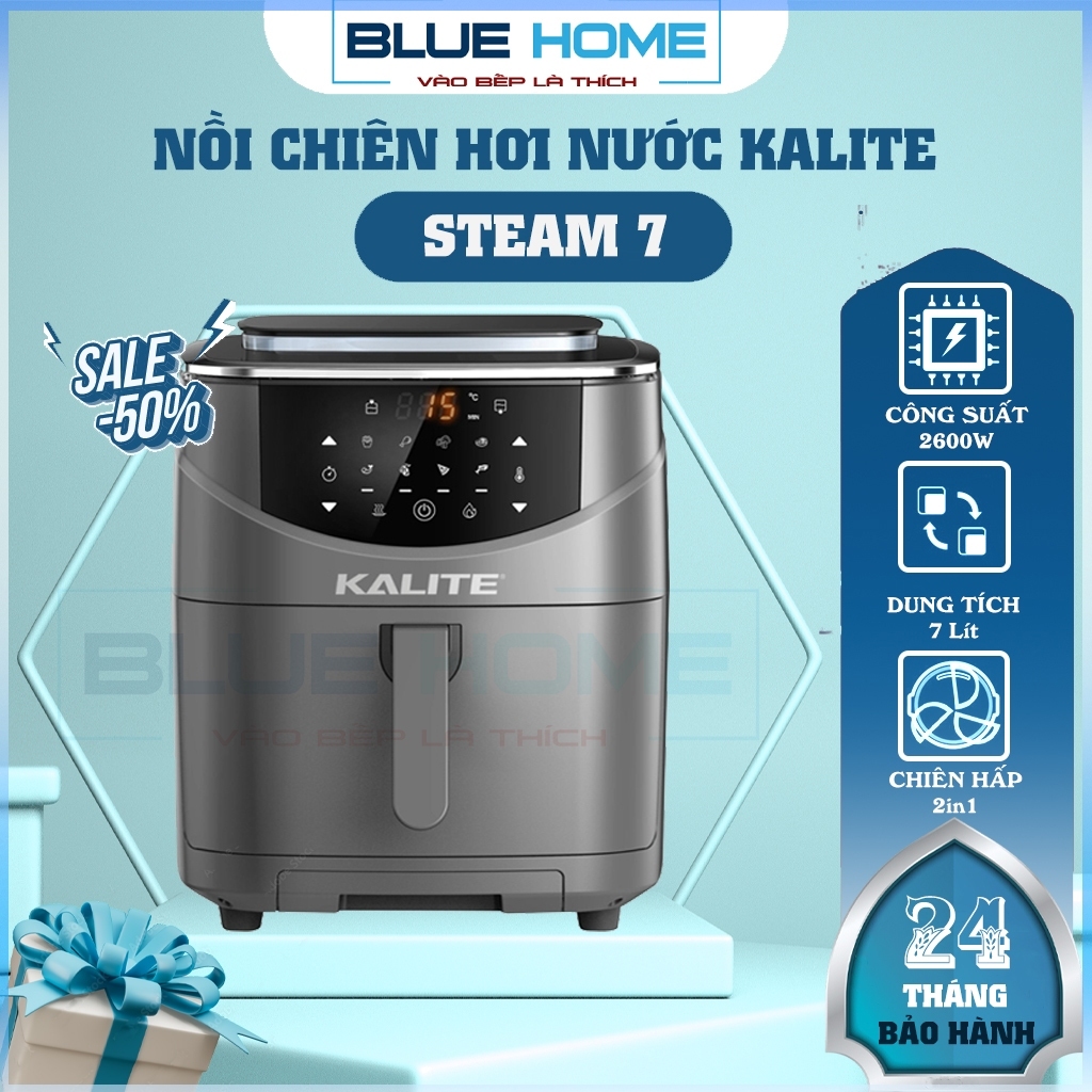  Nồi Chiên Hơi Nước Kalite Steam 7 2600W-7Lit Chiên Hấp 2in1 Hàng Chính Hãng 