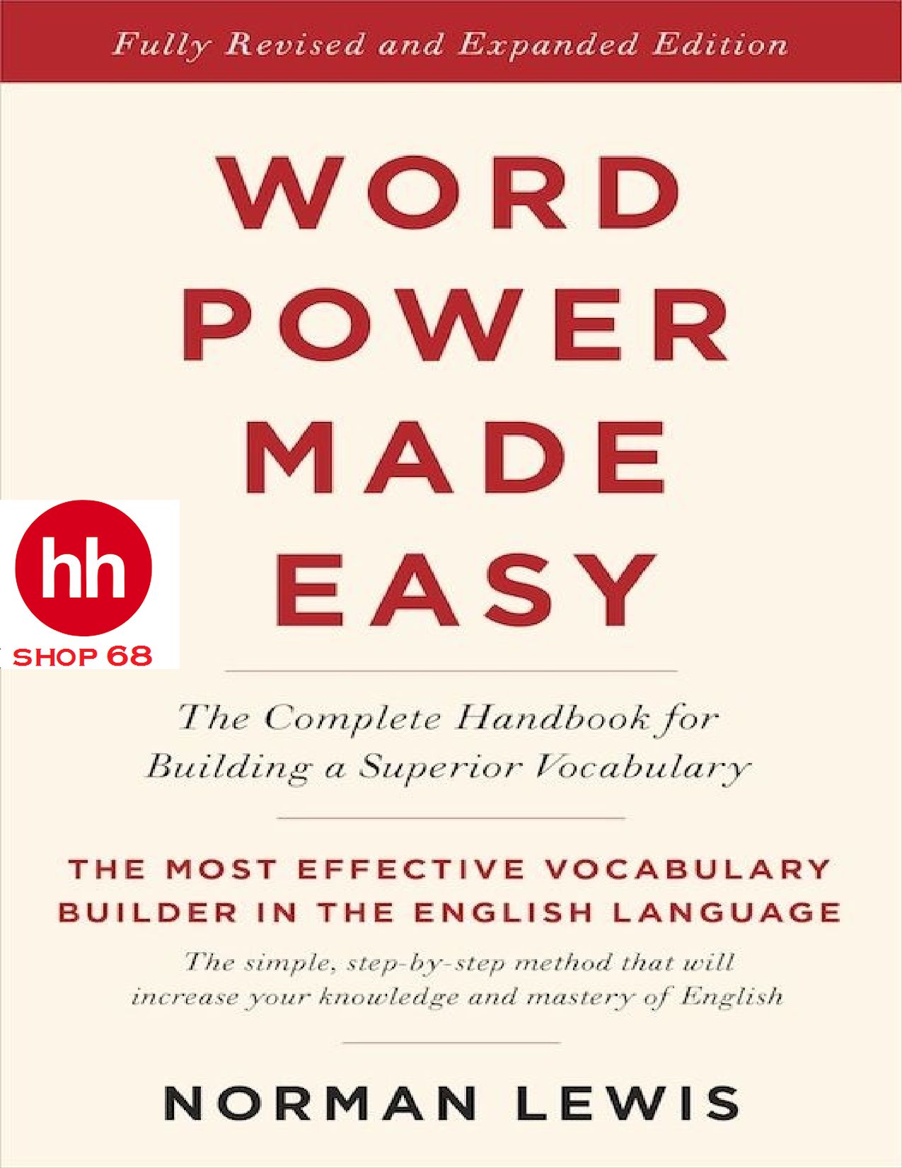 Word Power Made Easy : The Complete Handbook for Building a Superior Vocabulary 2014