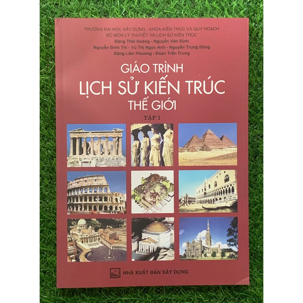 Sách Giáo Trình Lịch Sử Kiến Trúc Thế Giới - Tập 1 (Tái bản )-XD