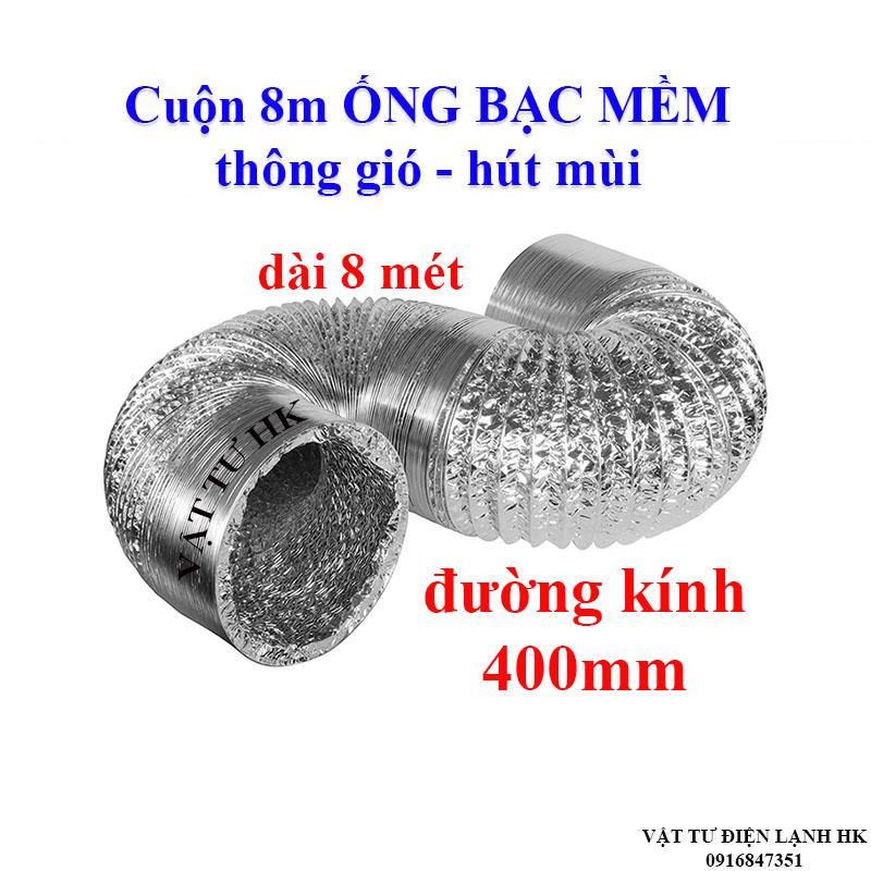 Ống bạc co giãn phi 400 mm cuộn 8 mét thông gió hút mùi - ống bạc thông gió 40 cm loại Xịn