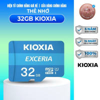 THẺ NHỚ KIOXIA 32GB 64GB 128GB đọc 100MB/s dùng cho Camera Điện thoại - BẢO HÀNH CHÍNH HÃNG 5 NĂM
