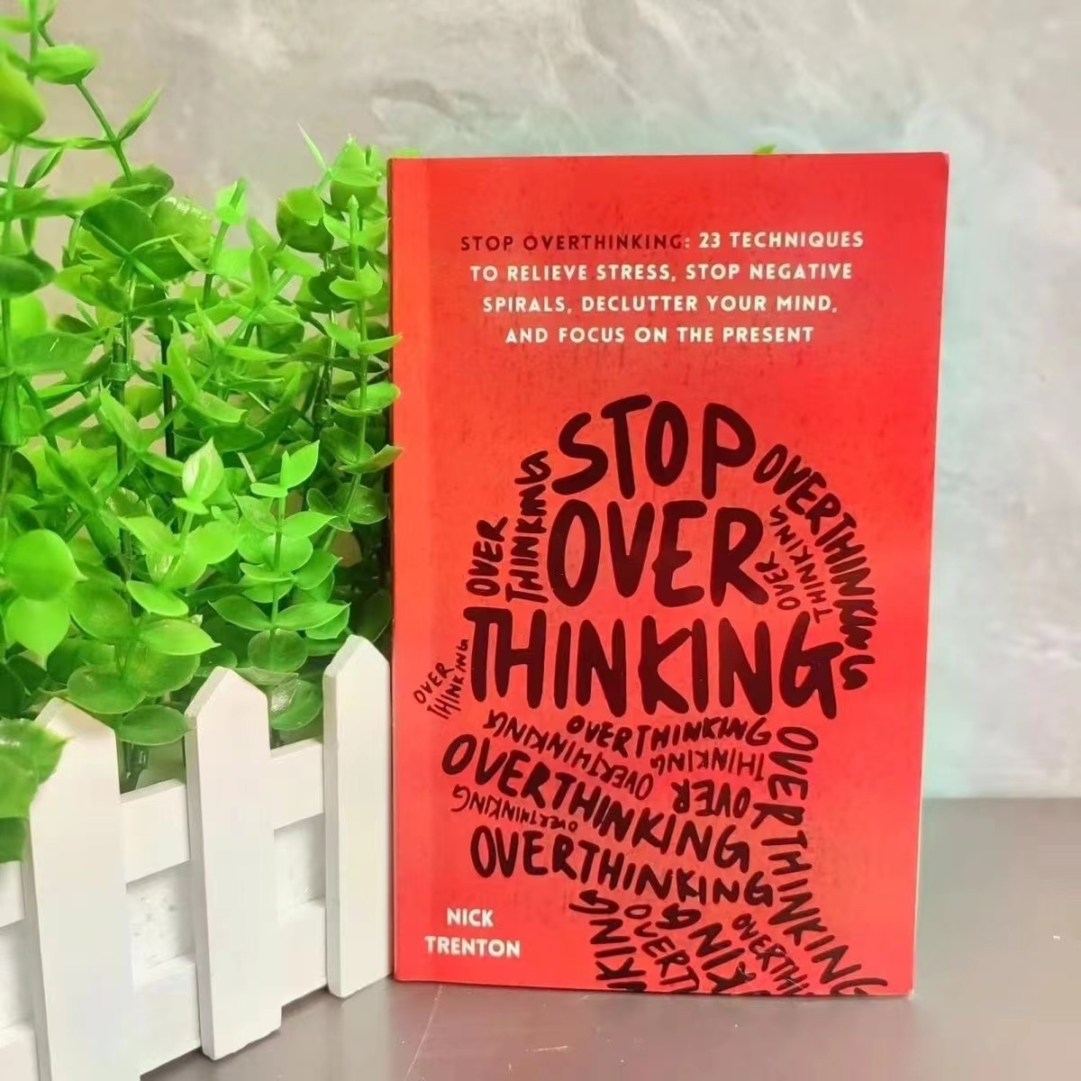 Stop Overthinking: 7 Techniques To Silence Your Thoughts, Anxiety Relief & Find Inner Peace - English Paperback Self Help Book 2025 LKC