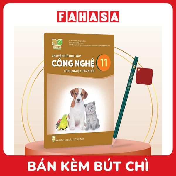 Sách Giáo Khoa Chuyên Đề Học Tập Công Nghệ 11 - Công Nghệ Chăn Nuôi (Kết Nối) (Chuẩn) - Kèm Bút Chì