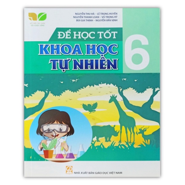 Sách Để học tốt Khoa Học Tự Nhiên lớp 6 (Kết nối tri thức với cuộc sống)