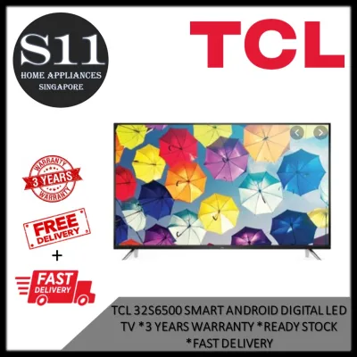 TCL 32S6500 Smart Android Digital LED TV * 3 YEARS WARRANTY * READY STOCKS * FAST DELIVERY - BULKY