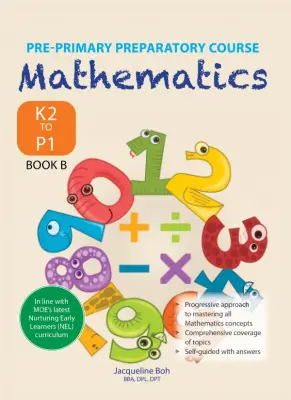 Pre-Primary Preparatory Course Mathematics (K2-P1) Book B / Preschool Assessment Books / k2 math assessment books / k1 mathematics assessment book / preschoolers mathematics book / preschool math book for students (9789811194375)