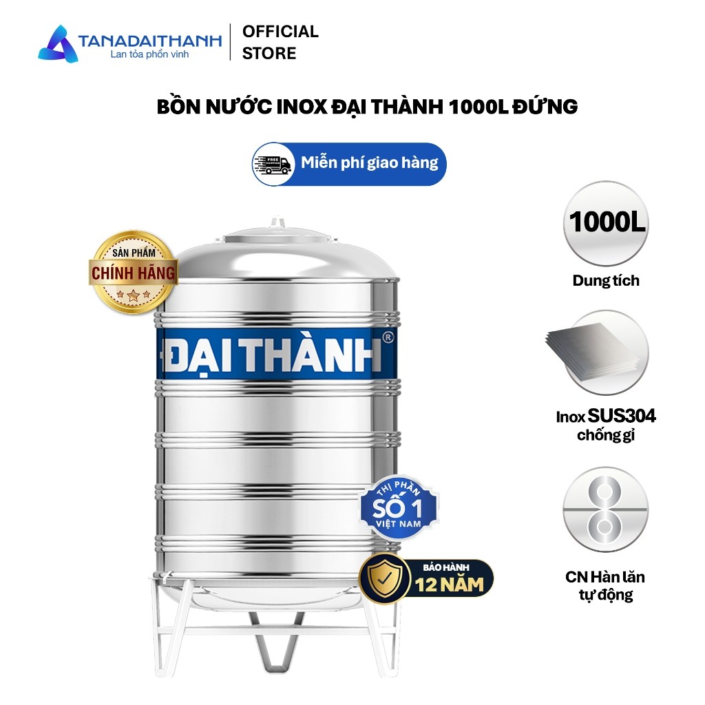 Bồn nước inox Đại Thành 1000L Đứng SUS 304 - Chính hãng bảo hành 12 năm (Chỉ bán tại khu vực Miền Na