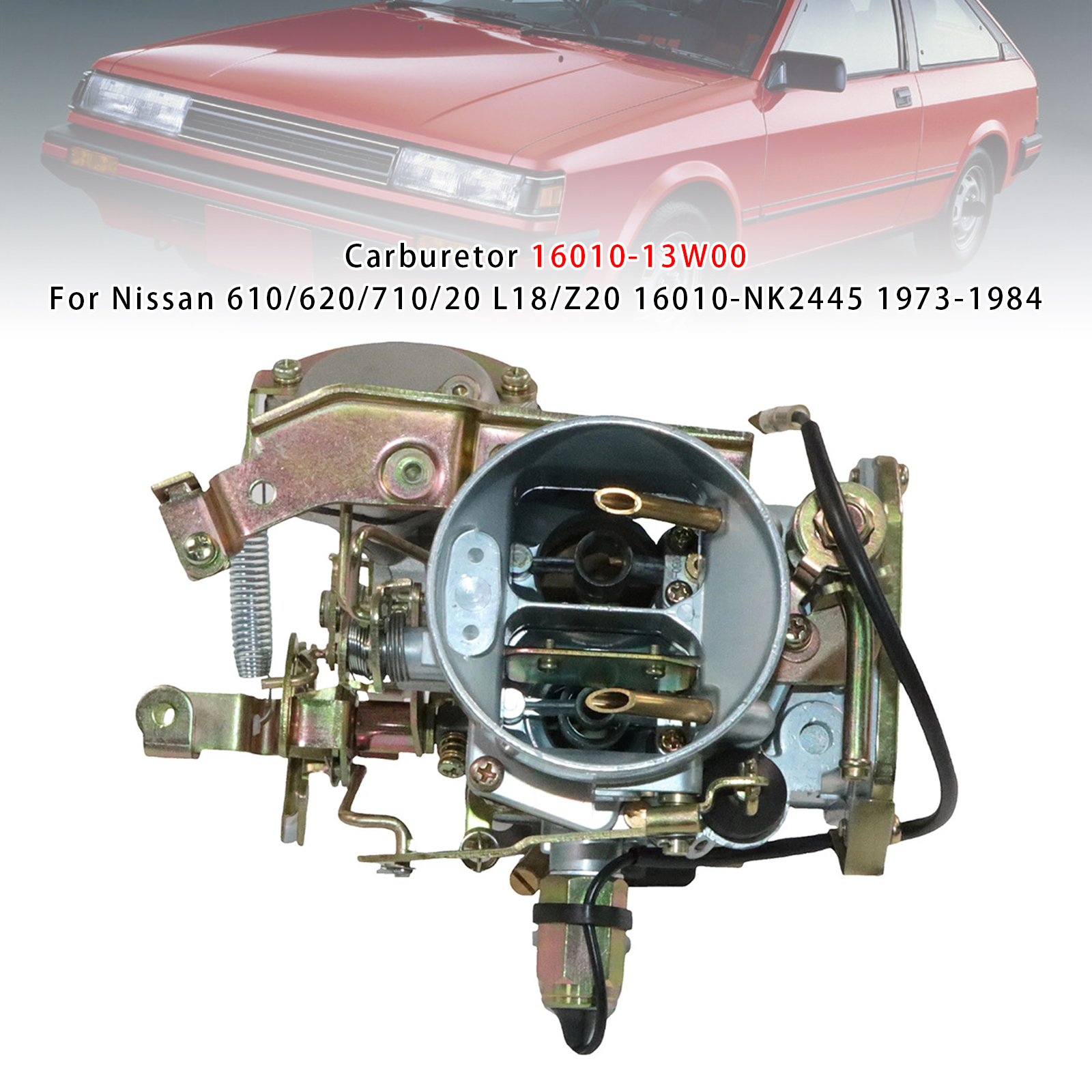 Carburetor 16010-13W00 For Nissan 610/620/710/20 L18/Z20 16010-NK2445 1973-1984 ราคา 4,377 บาท*ส่งฟรี