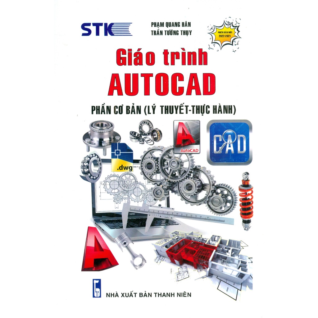 Giáo Trình Autocad Phần Cơ Bản (Lý Thuyết - Thực Hành) ( STK )