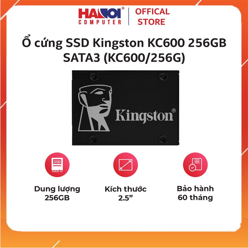 Ổ cứng SSD Kingston KC600 256GB/512GB 2.5 inch SATA3 (Đọc 550MB/s - Ghi 500MB/s) - (KC600/256GB/512GB)