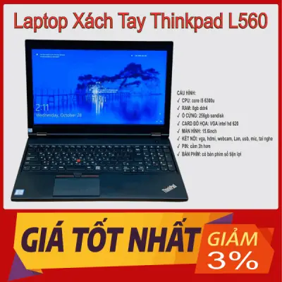 Laptop xách tay Thinkpad L560 | Cpu core i5 6300 | Ram 8gb | Ổ SSD 128gb - BẢO HÀNH 1 ĐỔI 1 TRONG 3 THÁNG