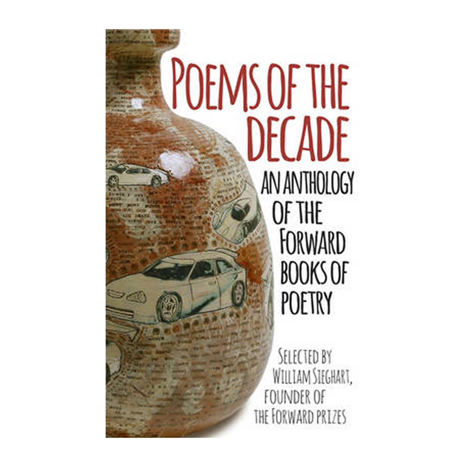 Poems Of The Decade: An Anthology Of The Forward Books Of Poetry (Paperback)