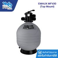 ถังกรองทราย EMAUX MFV20 (Top Mount) ขนาด 20″ ถังกรองสระว่ายน้ำ อัตราการกรอง 10 คิว/ชม.