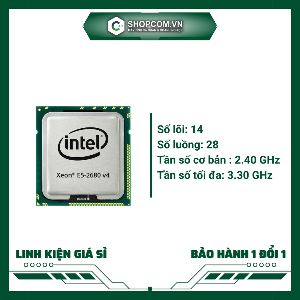 Intel xeon e5 2680 v4 - 14 core 28 threads 35m cache linh kiện máy tính chính hãng shopcom