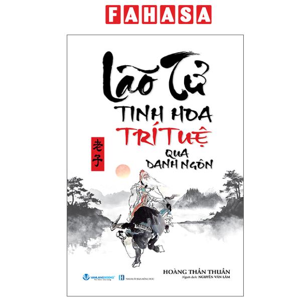 Fahasa - Sách - Lão Tử - Tinh Hoa Trí Tuệ Qua Danh Ngôn (Tái Bản 2026)