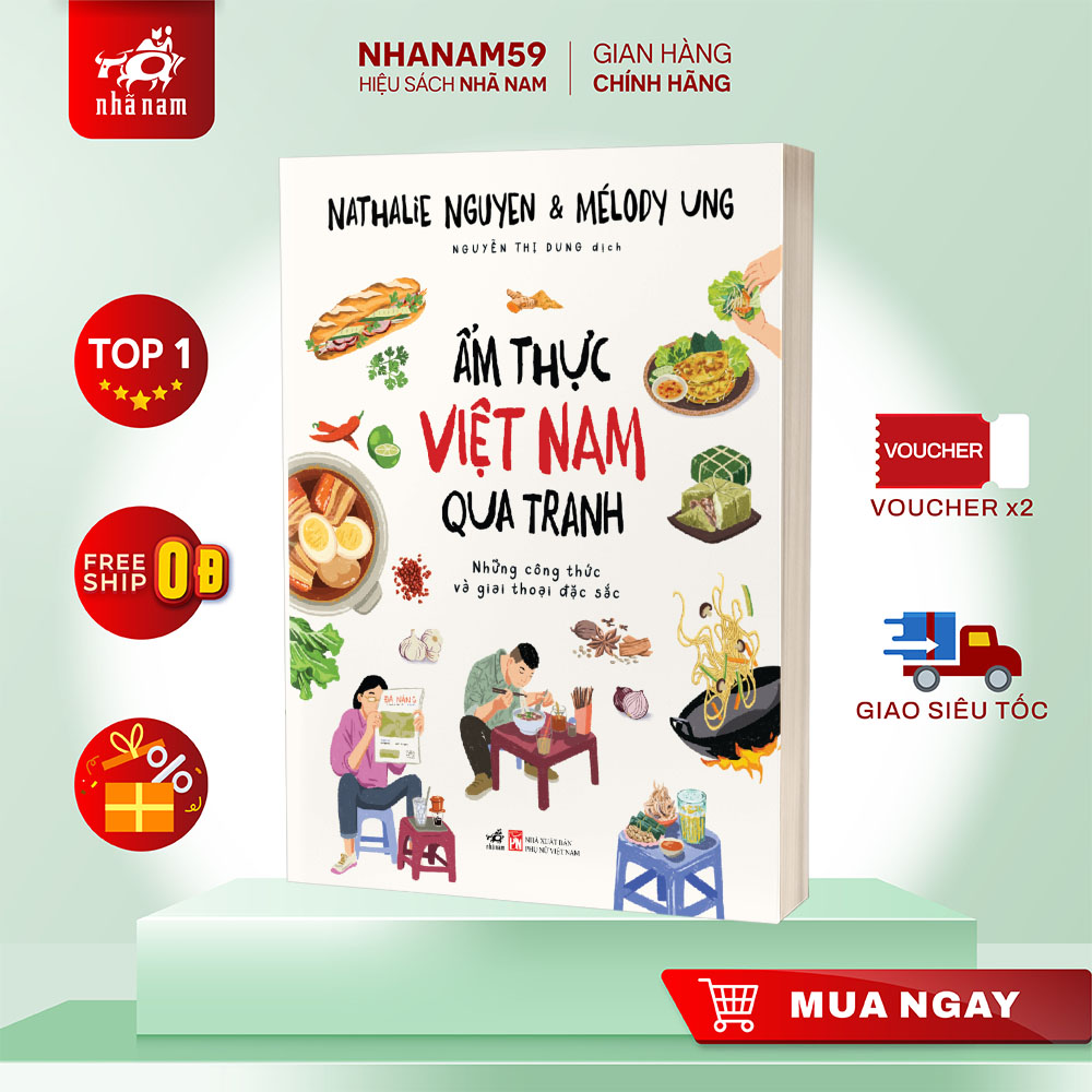 Sách - Ẩm thực Việt Nam qua tranh (Nathalie Nguyen) (Mélody Ung) (Nhã Nam)