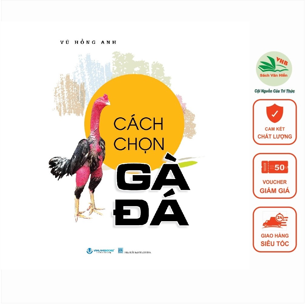 Cách Chọn Gà Đá (Hướng Dẫn Chọn Gà, Xem Vảy...)