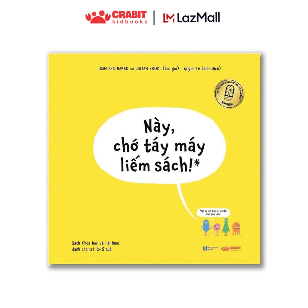 Sách - Này, chớ táy máy liếm sách - Crabit Kidbooks