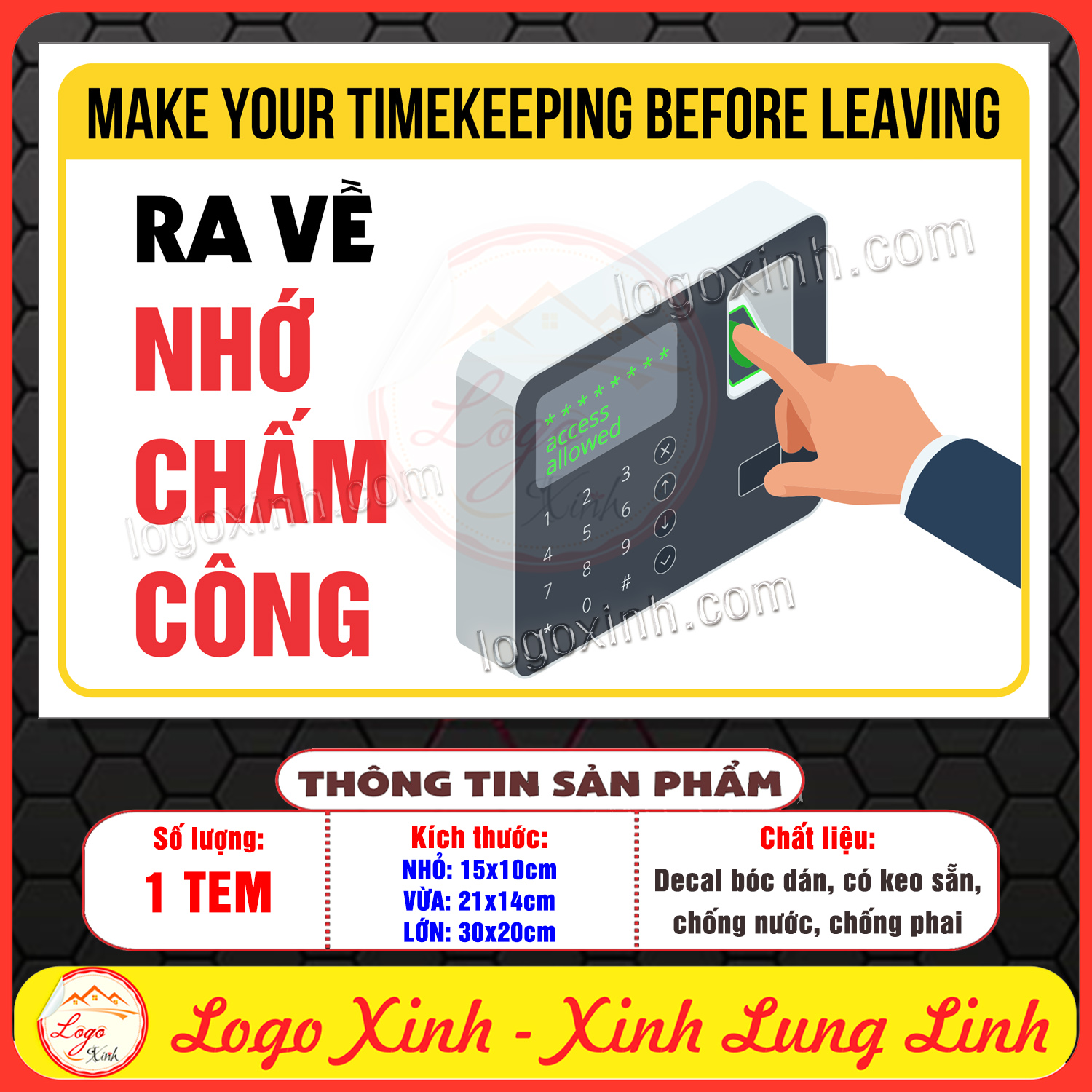 Tem Decal Dán Nhắc Nhở Ra Về Nhớ Chấm Công, TimeKeeping, Nhắc Máy Chấm Công, Nội Quy Máy Chấm Công, Decan Chống Nước