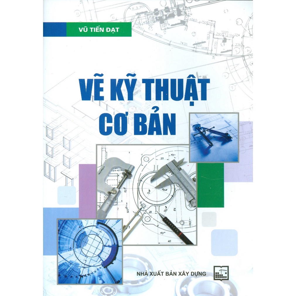 Sách - Vẽ Kỹ Thuật Cơ Bản (Tái bản 2021) XD