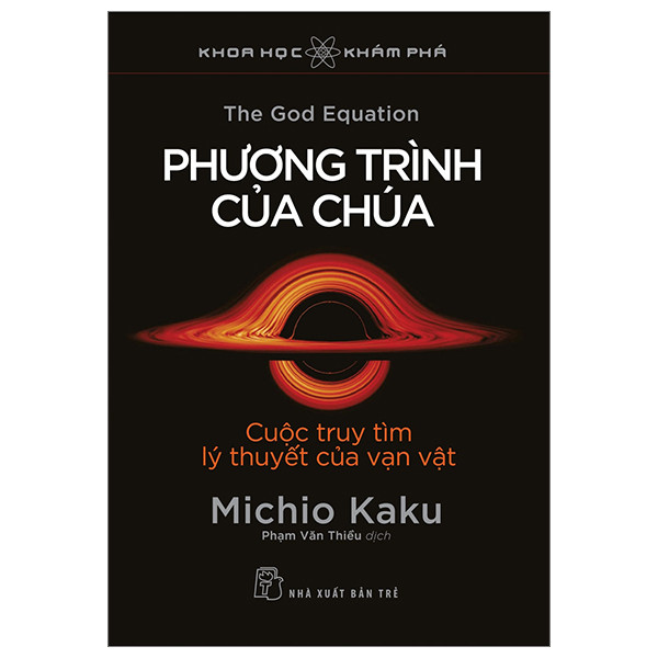 Sách - Khoa học Khám phá. Phương trình của Chúa - Cuộc truy tìm lý thuyết của vạn vật