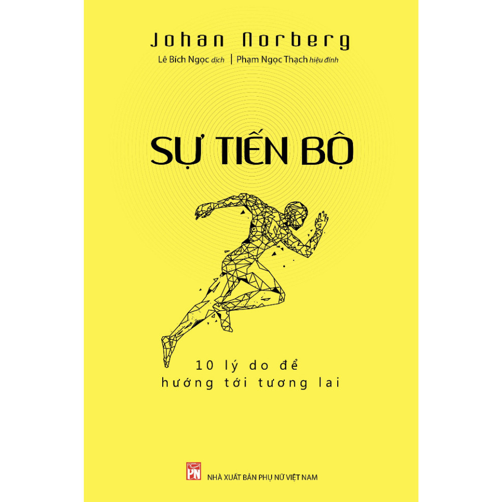 Sách - Sự Tiến Bộ - 10 Lý Do Để Hướng Tới Tương Lai ( pn)