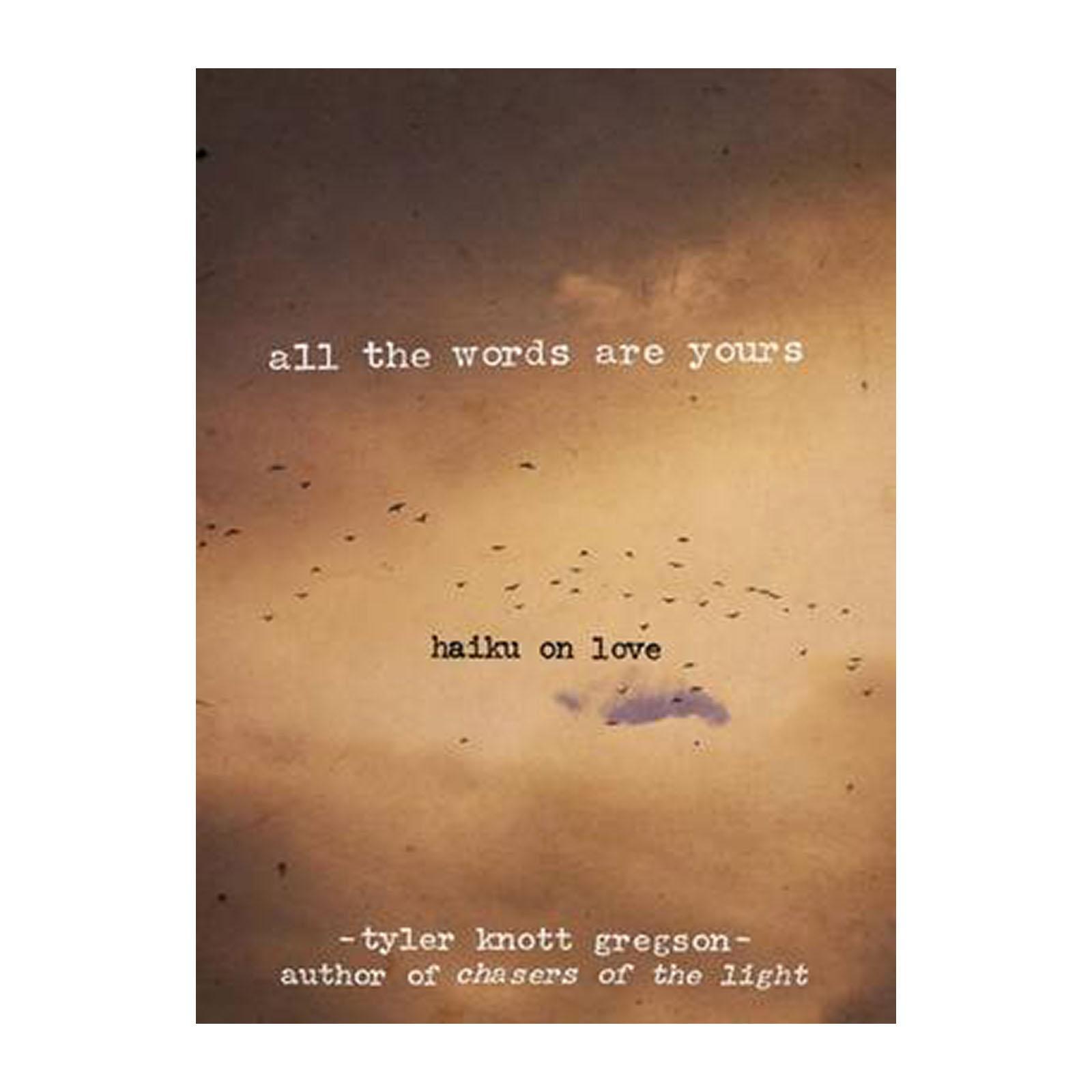 All The Words Are Yours: Haiku On Love (Hardback)