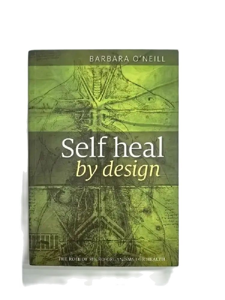 Self Heal By Design- The Role Of Micro-Organisms For Health By O'neill English Book 2025 LKC - 2