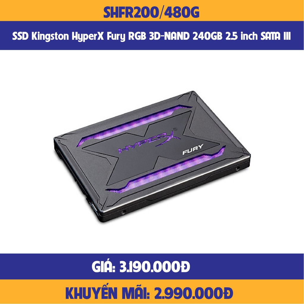 Ổ cứng SSD Kingston Furry RGB 480GB 2.5 inch SATA3 (Đọc 550MB/s - Ghi 480MB/s) - (SHFR200/480G)-hàng chính hãng
