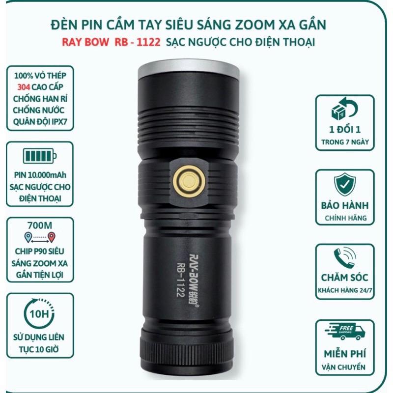  Đèn pin cầm tay siêu sáng RAY BOW 1122 chiếu xa 500 mét có ZOOM xa gần chống nước sạc ngược cho điện thoại AM218 