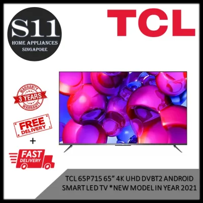 TCL 65P715 65” 4K UHD DVBT2 ANDROID SMART LED TV * NEW MODEL IN YEAR2021