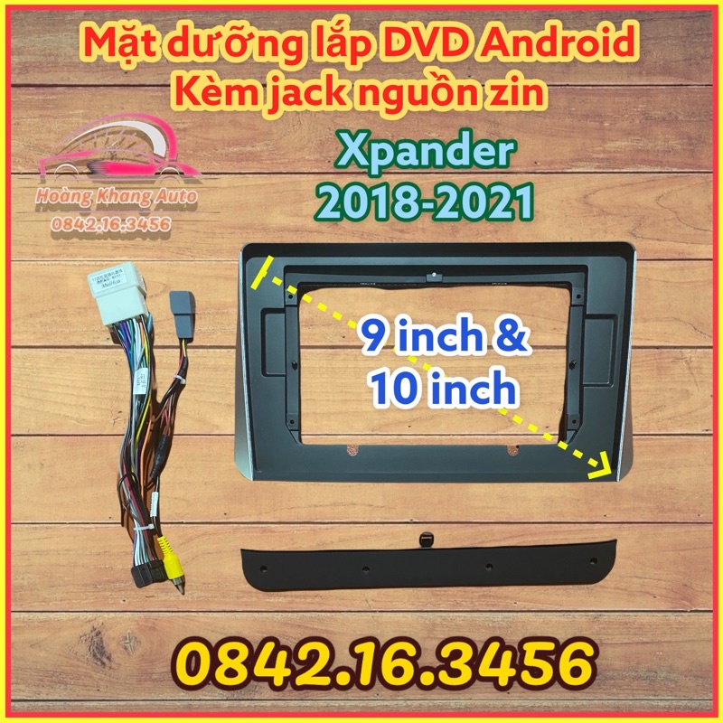Mặt dưỡng Xpander 2018 - 2022,kèm jack nguồn zin theo xe 9 icnh và 10 inch  !