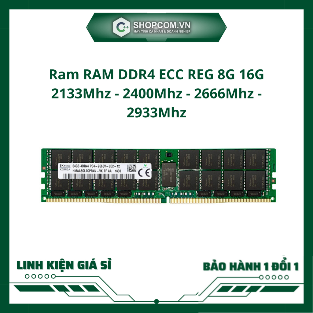 [BH 12 THÁNG 1 ĐỔI 1] Ram RAM DDR4 ECC REG 8G 16G bus 2133, 2400, 2666, 2933 - Dùng cho WorkStation 