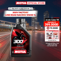 Dầu nhớt xe phân khối lớn MOTUL 300V FACTORY LINE ROAD RACING 10W40 1L