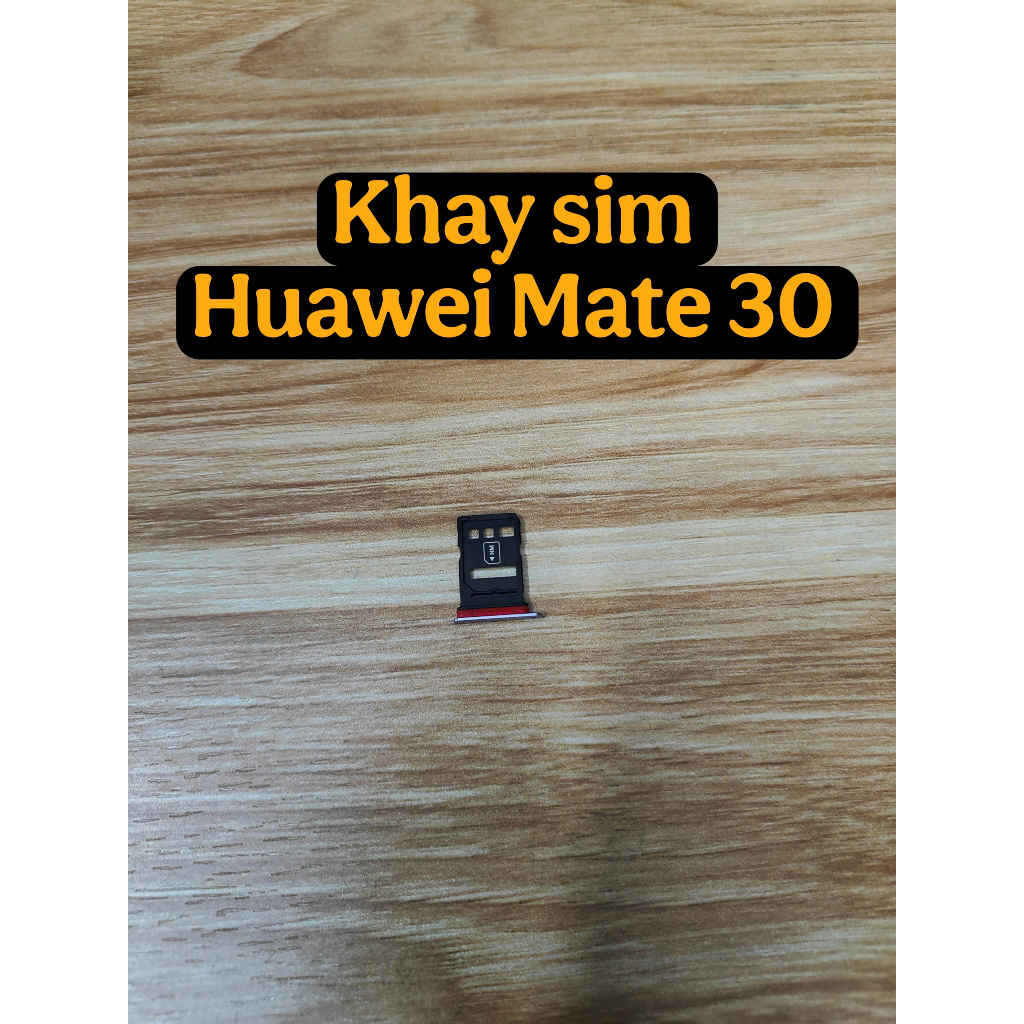 Khay SIM Huawei Mate 30 Zin Bóc Máy – Khay Sim Chuẩn Máy, Lắp Vừa Khít
