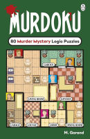 Murdoku : 80 Murder Mystery Logic Puzzles by M. Garand (US edition paperback)