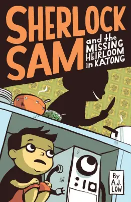 Sherlock Sam #01: Sherlock Sam and the Missing Heirloom in Katong