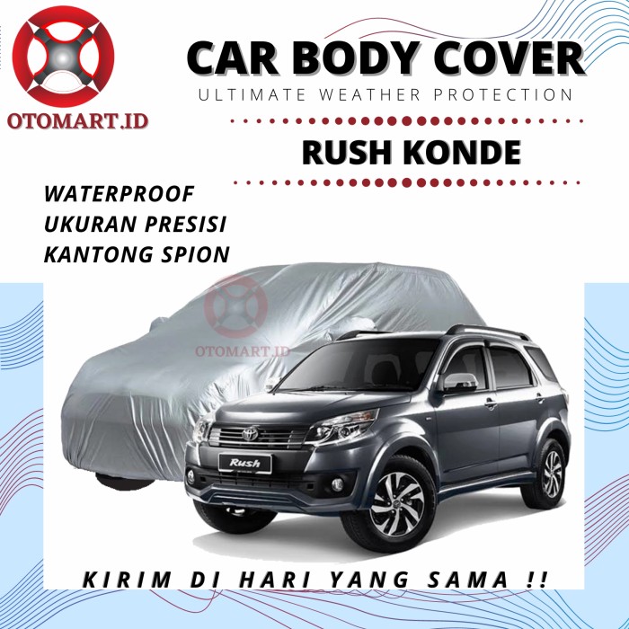 PROMO- SARUNG COVER BODY MOBIL TOYOTA RUSH 2007 2017 KONDE WATERPROFF -DANNSHOP5 Harga  221,000 Ringgit*Penghantaran Percuma