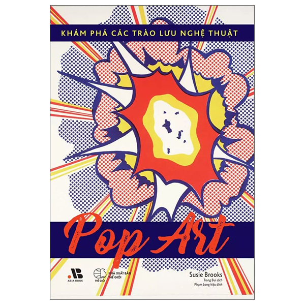 Fahasa - Sách - Khám Phá Các Trào Lưu Nghệ Thuật - Pop Art