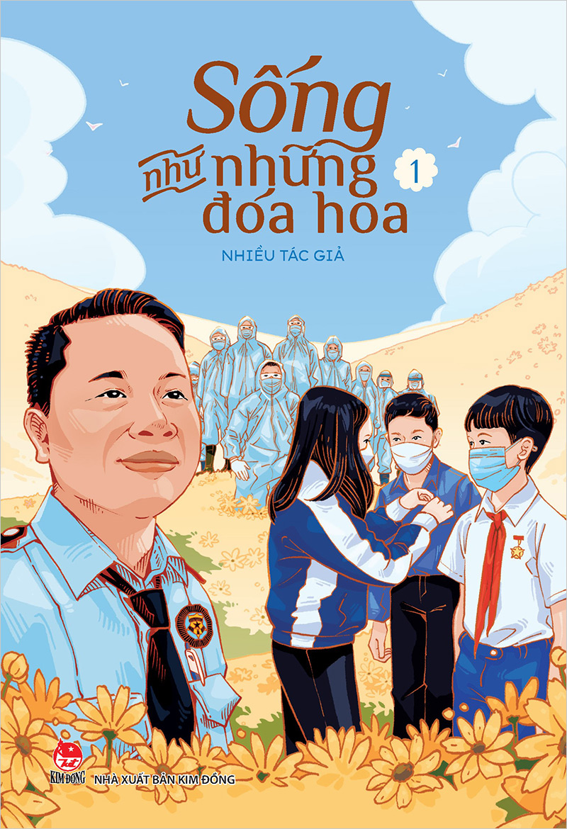Kim Đồng - Bộ truyện - Sống như những đóa hoa