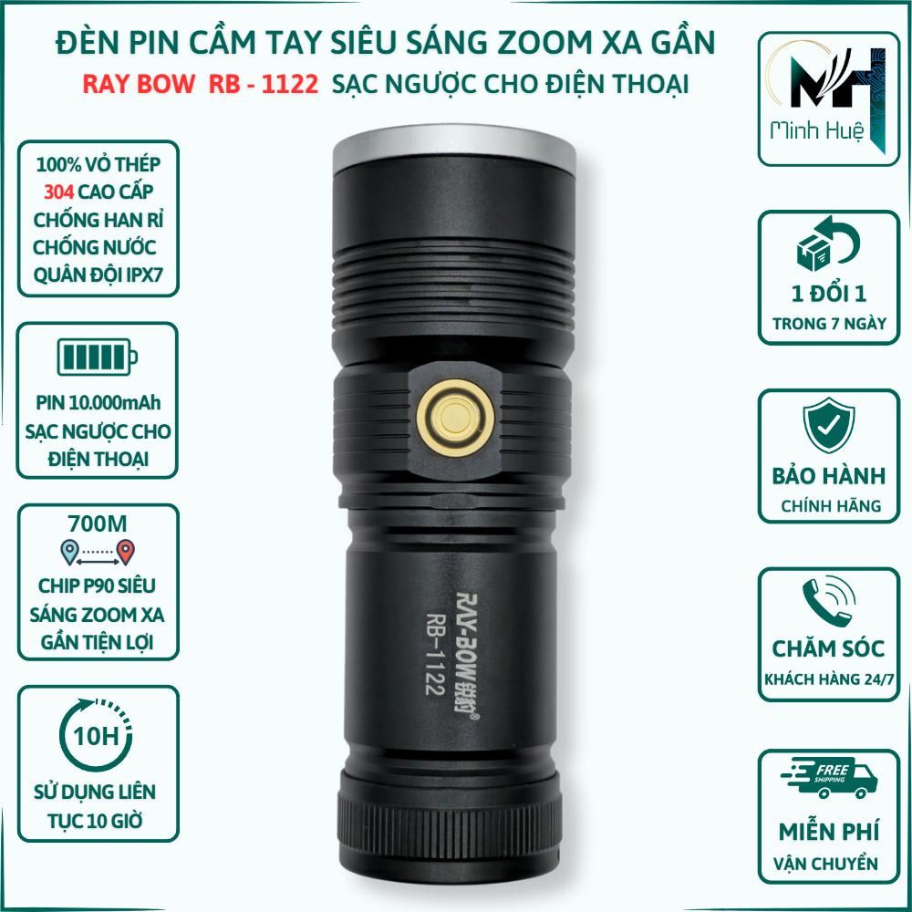 Đèn pin cầm tay siêu sáng RAY BOW 1122 chiếu xa 600 mét có ZOOM xa gần chống nước sạc ngược cho điện