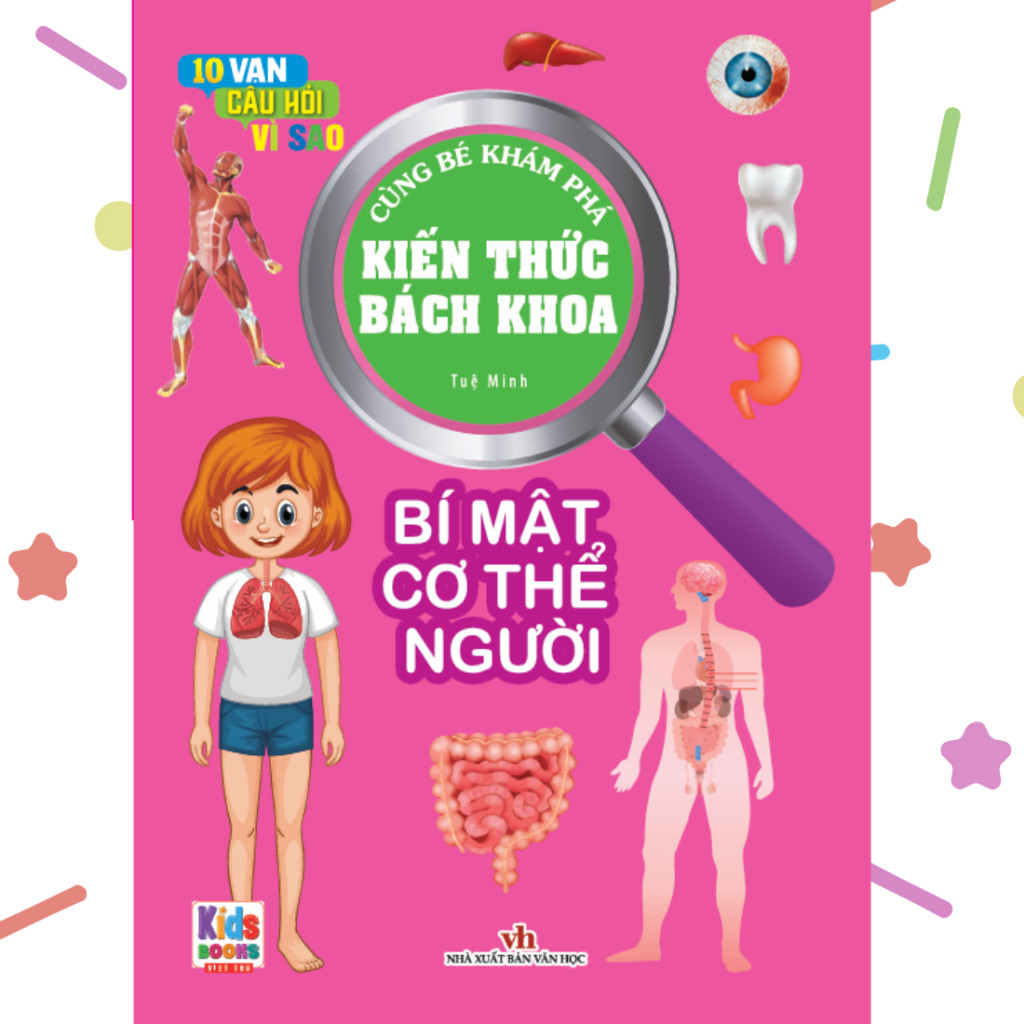 Sách - Kiến Thức Bách Khoa - 10 vạn câu hỏi vì sao - Bí mật cơ thể người (VT)