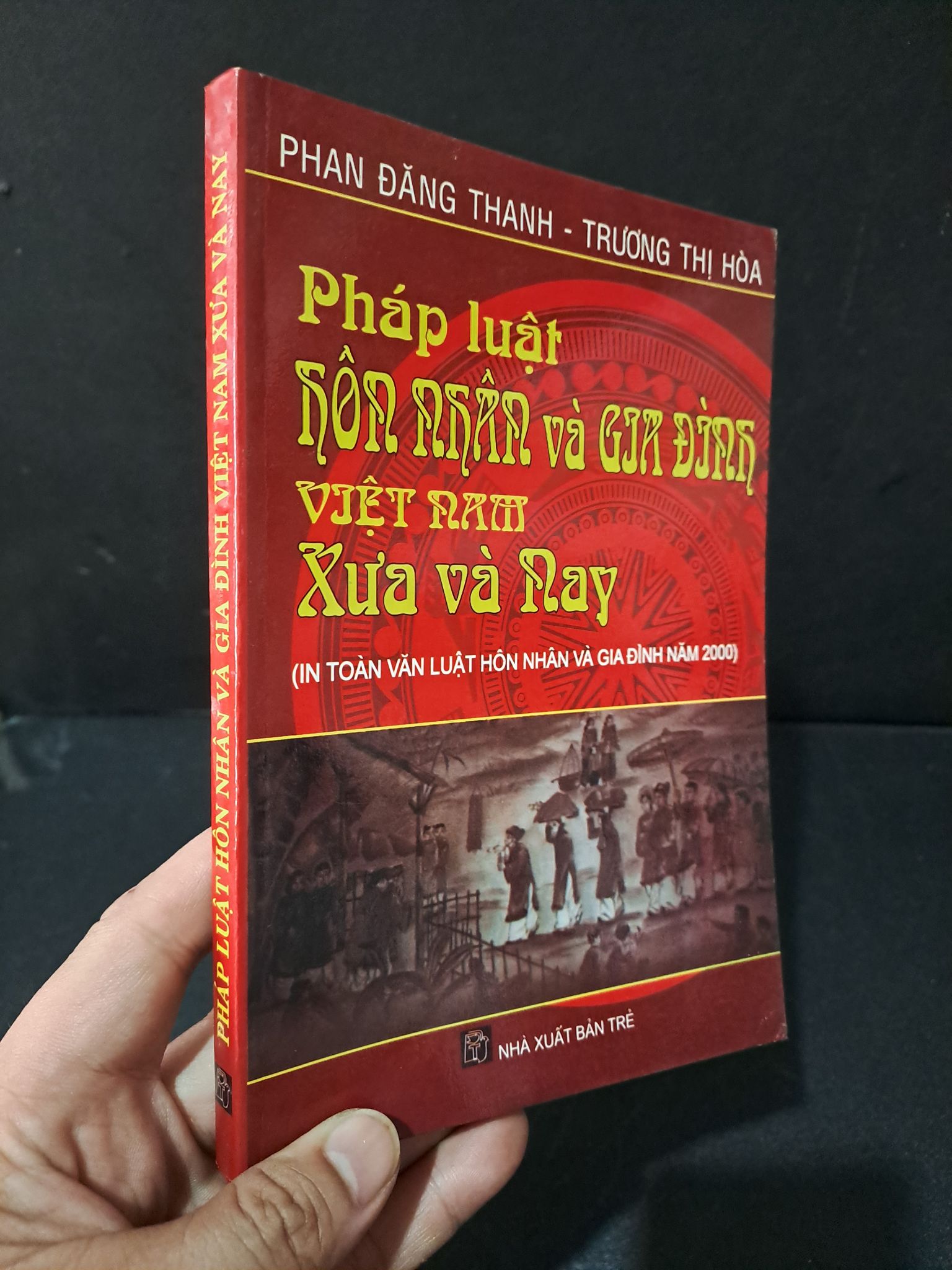 Pháp luật hôn nhân và gia đình Việt Nam xưa và nay mới 80% ố, có mộc tên, chữ ký 2000 Phan Đăng Thanh - Trương Thị Hòa HCM1804 GIÁO TRÌNH, CHUYÊN MÔN
