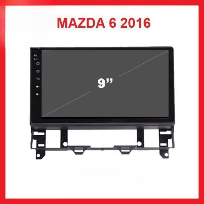 Mặt dưỡng Mazda 6 2016 (9 inch)_KHÔNG CÓ CANBUS