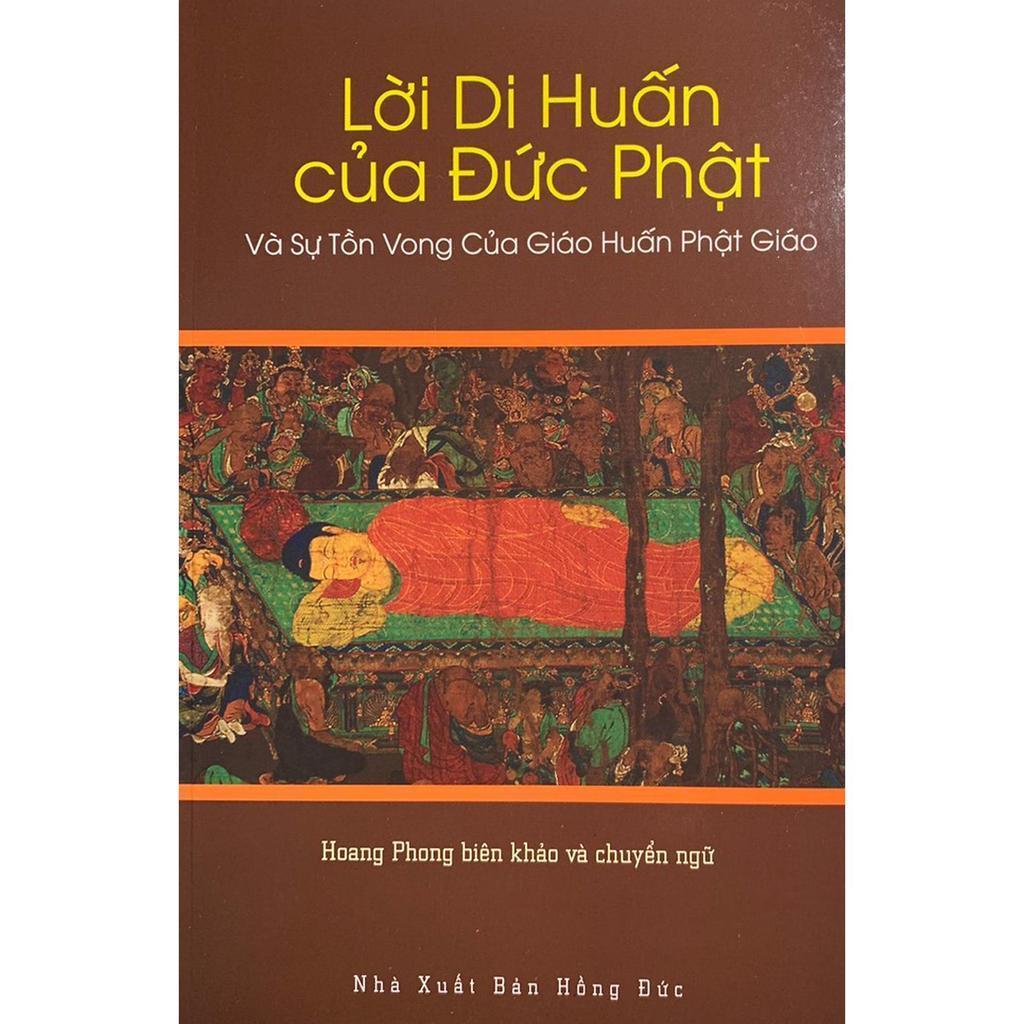 Sách - Lời Di Huấn Của Đức Phật Và Sự Tồn Vong Của Giáo Huấn Phật Giáo - Chính Thông Book