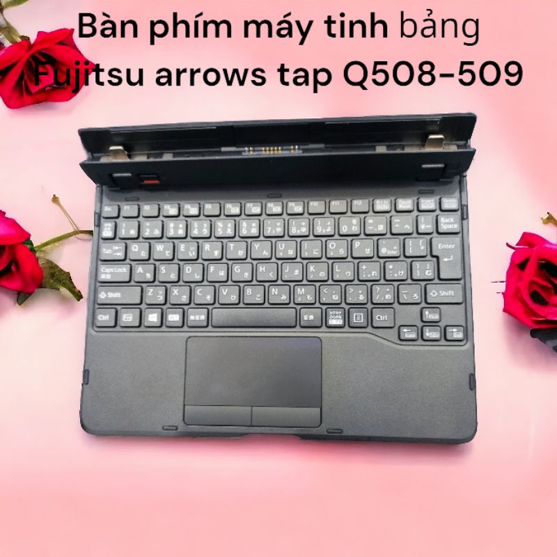 Máy tính bảng 2in1 fujitsu arrows tap Q508.ram 4.ssd 64/128g. - 5
